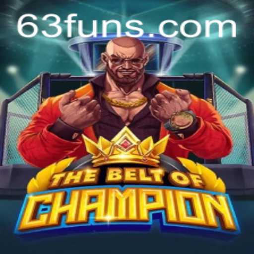 TheBeltOfChampion: Master the Game of Strategy and Wits with 63FUN